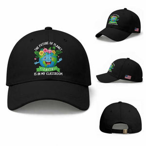 The Future Of Planet Is In My Classroom Baseball Cap Cute Earth with Floral Earth Day TS14 Baseball Cap Universal Fit Black Print Your Wear