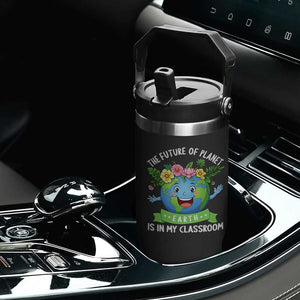 The Future Of Planet Is In My Classroom Flip Straw Tumbler Cute Earth with Floral Earth Day TS14 Print Your Wear