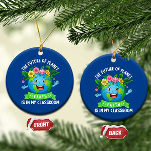 The Future Of Planet Is In My Classroom Ceramic Ornament Cute Earth with Floral Earth Day TS14 1pc Blue Print Your Wear