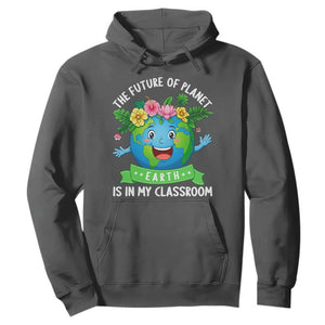 The Future Of Planet Is In My Classroom Hoodie Cute Earth with Floral Earth Day TS14 Dark Heather Print Your Wear