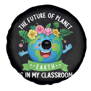 The Future Of Planet Is In My Classroom Spare Tire Cover Cute Earth with Floral Earth Day TS14 Print Your Wear