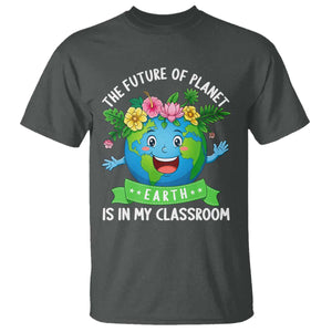 The Future Of Planet Is In My Classroom T Shirt Cute Earth with Floral Earth Day TS14 Dark Heather Print Your Wear