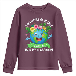 The Future Of Planet Is In My Classroom Youth Sweatshirt Cute Earth with Floral Earth Day TS14 Maroon Print Your Wear