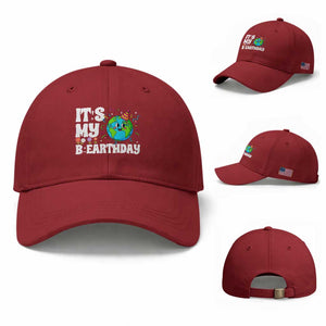 Earth Day Birthday Baseball Cap April 22 Nature Lover Eco Birthday Party Gift TS14 Baseball Cap Universal Fit Cherry Red Print Your Wear