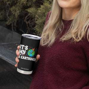 Earth Day Birthday Tumbler Cup April 22 Nature Lover Eco Birthday Party Gift TS14 Print Your Wear