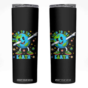Be Kind To The Earth Skinny Tumbler Cute Environmental Awareness Earth Day TS14 Black Print Your Wear