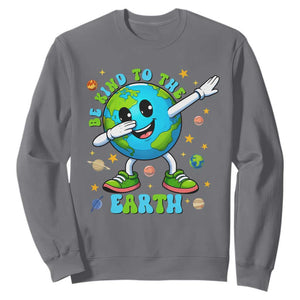 Be Kind To The Earth Sweatshirt Cute Environmental Awareness Earth Day TS14 Charcoal Print Your Wear
