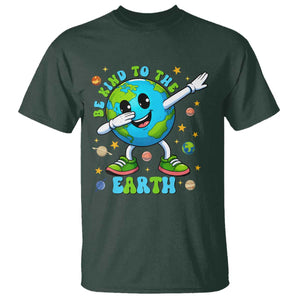 Be Kind To The Earth T Shirt Cute Environmental Awareness Earth Day TS14 Dark Forest Green Print Your Wear