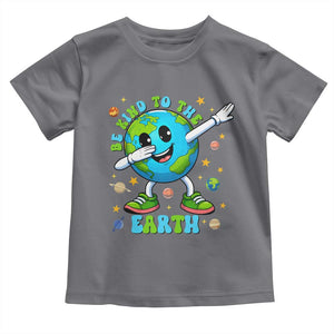 Be Kind To The Earth Toddler T Shirt Cute Environmental Awareness Earth Day TS14 Charcoal Print Your Wear