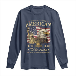 USA 250th Anniversary Long Sleeve Shirt America 1776-2026 Patriotic Eagle Liberty Bell TS14 Navy Print Your Wear