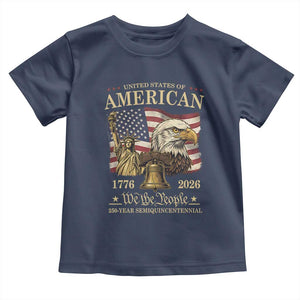 USA 250th Anniversary Toddler T Shirt America 1776-2026 Patriotic Eagle Liberty Bell TS14 Navy Print Your Wear