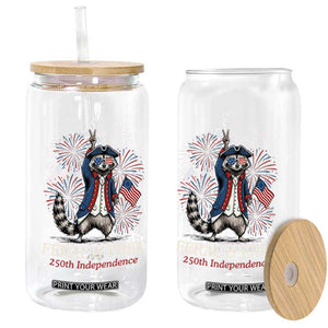 Feral and Free Funny Raccoon 4th of July Glass Can USA 250 Years Freedom Independence Anniversary Gift TS14 Print Your Wear