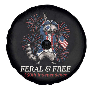 Feral and Free Funny Raccoon 4th of July Spare Tire Cover USA 250 Years Freedom Independence Anniversary Gift TS14 Print Your Wear