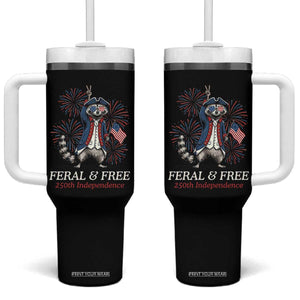Feral and Free Funny Raccoon 4th of July Tumbler With Handle USA 250 Years Freedom Independence Anniversary Gift TS14 One Size: 40 oz Black Print Your Wear