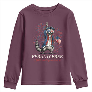 Feral and Free Funny Raccoon 4th of July Youth Sweatshirt USA 250 Years Freedom Independence Anniversary Gift TS14 Maroon Print Your Wear