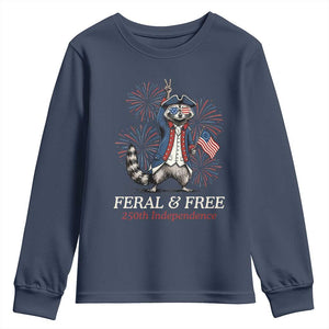 Feral and Free Funny Raccoon 4th of July Youth Sweatshirt USA 250 Years Freedom Independence Anniversary Gift TS14 Navy Print Your Wear
