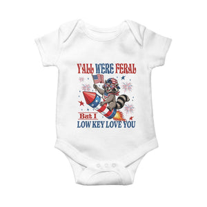 Y'all were Feral But I Low Key Love You Baby Onesie Raccoon Cute Teacher 4th of July TS14 White Print Your Wear