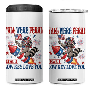 Y'all were Feral But I Low Key Love You 4 in 1 Can Cooler Tumbler Raccoon Cute Teacher 4th of July TS14 One Size: 16 oz White Print Your Wear