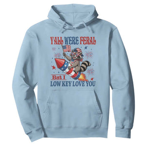 Y'all were Feral But I Low Key Love You Hoodie Raccoon Cute Teacher 4th of July TS14 Light Blue Print Your Wear