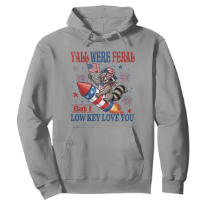 Y'all were Feral But I Low Key Love You Hoodie Raccoon Cute Teacher 4th of July TS14 Sport Gray Print Your Wear