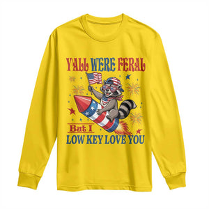 Y'all were Feral But I Low Key Love You Long Sleeve Shirt Raccoon Cute Teacher 4th of July