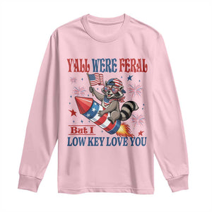 Y'all were Feral But I Low Key Love You Long Sleeve Shirt Raccoon Cute Teacher 4th of July
