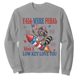 Y'all were Feral But I Low Key Love You Sweatshirt Raccoon Cute Teacher 4th of July TS14 Sport Gray Print Your Wear