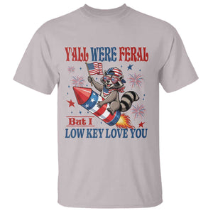 Y'all were Feral But I Low Key Love You T Shirt Raccoon Cute Teacher 4th of July