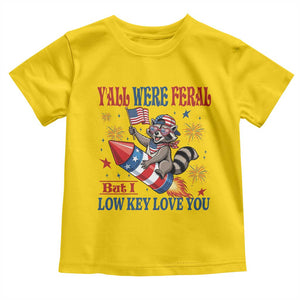 Y'all were Feral But I Low Key Love You Toddler T Shirt Raccoon Cute Teacher 4th of July TS14 Daisy Print Your Wear