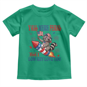 Y'all were Feral But I Low Key Love You Toddler T Shirt Raccoon Cute Teacher 4th of July TS14 Irish Green Print Your Wear