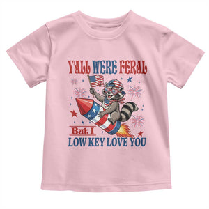 Y'all were Feral But I Low Key Love You Toddler T Shirt Raccoon Cute Teacher 4th of July TS14 Light Pink Print Your Wear