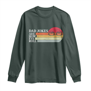 Dad Jokes are How Eye Roll Long Sleeve Shirt Funny Father's Day Gift
