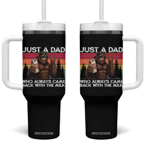 Just a Dad Who Always Came Back with The Milk Tumbler With Handle Funny Father's Day Gift TS14 One Size: 40 oz Black Print Your Wear