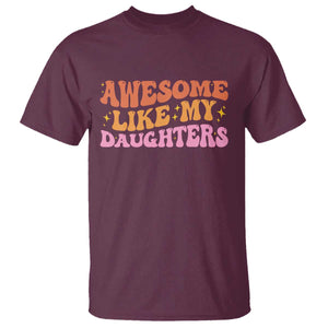 Awesome Like My Daughter T Shirt Funny Mom Dad Mother's Day Father's Day
