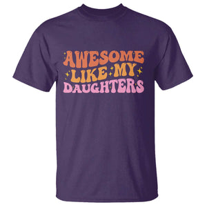 Awesome Like My Daughter T Shirt Funny Mom Dad Mother's Day Father's Day
