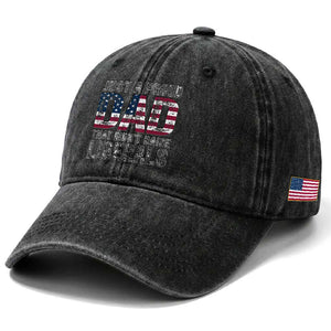 Just A Proud Dad that Didn't Raise Liberals Washed Cotton Baseball Cap Funny Father's Day 4th of July
