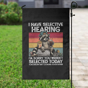 I Have Selective Hearing You were Not Selected Garden Flag Funny Sarcastic Saying Father's Day