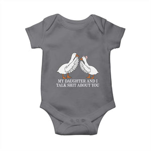 My Daughter And I Talk Shit About You Baby Onesie Funny Sarcastic Dad Father's Day