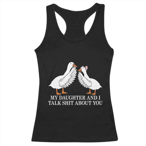 My Daughter And I Talk Shit About You Racerback Tank Top Funny Sarcastic Dad Father's Day