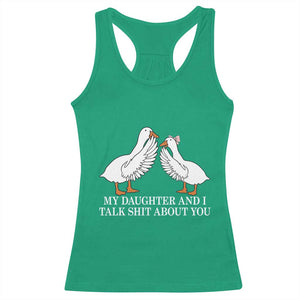 My Daughter And I Talk Shit About You Racerback Tank Top Funny Sarcastic Dad Father's Day