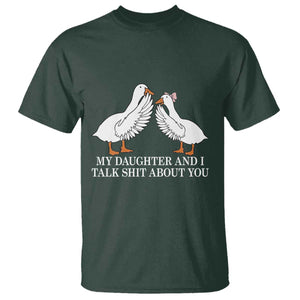 My Daughter And I Talk Shit About You T Shirt Funny Sarcastic Dad Father's Day