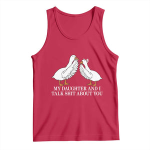 My Daughter And I Talk Shit About You Tank Top Funny Sarcastic Dad Father's Day