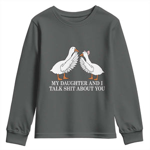 My Daughter And I Talk Shit About You Youth Sweatshirt Funny Sarcastic Dad Father's Day