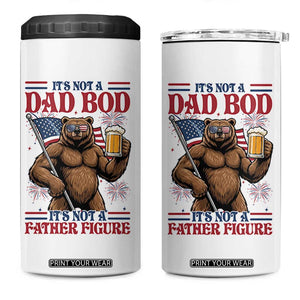 It's Not A Dad BOD It's A Father Figure 4 in 1 Can Cooler Tumbler Dad Bear Drinking Beer 4th of July