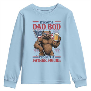 It's Not A Dad BOD It's A Father Figure Youth Sweatshirt Dad Bear Drinking Beer 4th of July
