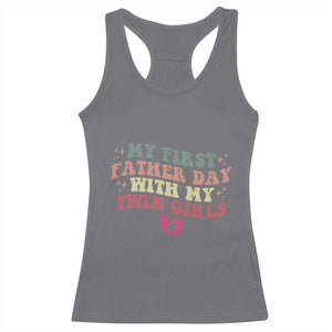 My First Fathers Day With Twin Girls Racerback Tank Top Funny New Dad Gift