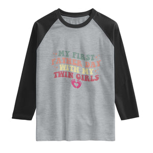 My First Fathers Day With Twin Girls Raglan Shirt Funny New Dad Gift TS14 Heather Gray Black Print Your Wear