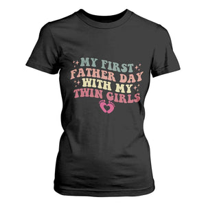 My First Fathers Day With Twin Girls T Shirt For Women Funny New Dad Gift