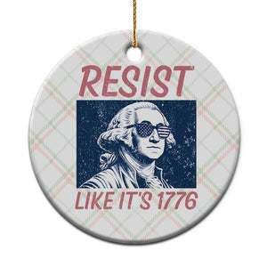 Resist Like its 1776 Ceramic Ornament America 4th of July 250 Years Freedom