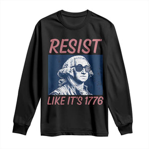 Resist Like its 1776 Long Sleeve Shirt America 4th of July 250 Years Freedom